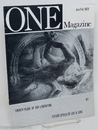 ONE Magazine: vol. 16, #1, January/February 1972: Twenty years of Gay Liberation by Conger, Richard & Jim Kepner, editors, Gus W. Dwyer, Alden Kirby, Hollister Barnes, Helen Ito, Thomas Merritt, et al - 1972