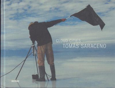 Tomás Saraceno: Cloud Cities.