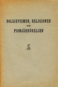 Bolsjevismen, religionen och pionjärrörelsen.