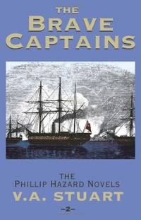 The Brave Captains (The Phillip Hazard Novels) (Vol 2): The Phillip Hazard Novels: Vol 2