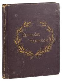 Life and Public Services of Hon. Benjamin Harrison President of the U.S. with a Concise Biographical Sketch of Hon. Whitelaw Reid Ex-Minister to France [Salesman's Dummy]