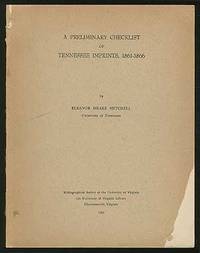 A Preliminary Checklist of Tennessee Imprints, 1861-1866 by Eleanor Drake MITCHELL - Paperback - First Edition - 1953 - from Between the Covers- Rare Books, Inc. ABAA (SKU: 365291)