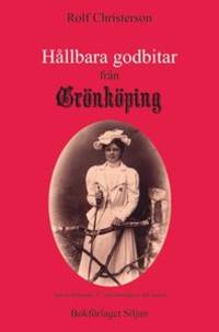 Hållbara godbitar från Grönköping. Texter i urval…