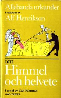 Allehanda urkunder om himmel och helvete. I urval…