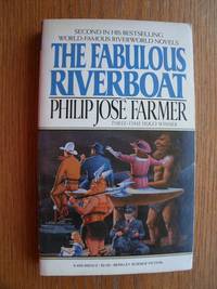 The Fabulous Riverboat by Farmer, Philip Jose - 1981