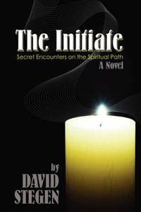 The Initiate: Secret Encounters on the Spiritual Path