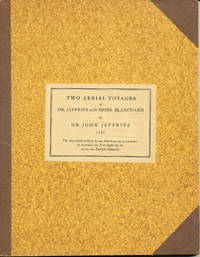 A Narrative of the Two Aerial Voyages of Dr. Jeffries with Mons. Blanchard