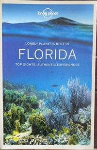 Best Of Florida : Top Sights, Authentic Experiences (1st Edition)