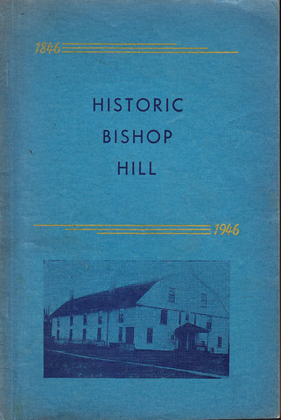 Historic Bishop Hill 1846-1946. Bishop Hill…