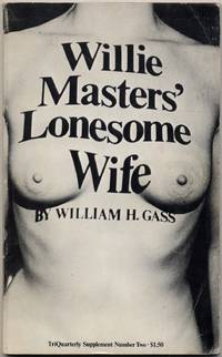 Willie Masters&#039; Lonesome Wife by GASS, William H - 1968