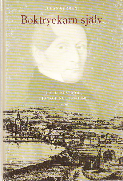 Boktryckarn själv. J.P. Lundström i Jönköping…