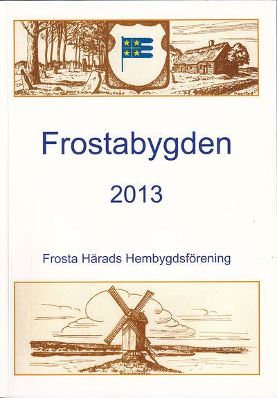 Frostabygden 2013. Frosta Härads…