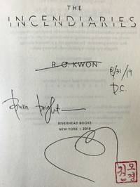 THE INCENDIARIES (SIGNED, DATED, D.C., BURN BRIGHT & her STAMP)