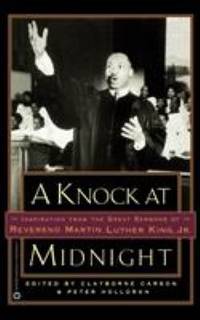 A Knock at Midnight : Inspiration from the Great Sermons of Reverend Martin Luther King, Jr