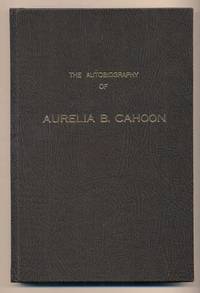 The Autobiography of Aurelia B. Cahoon
