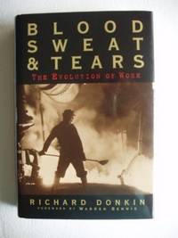 image of Blood Sweat and Tears - The Evolution of Work