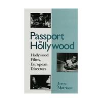 Passport to Hollywood: Hollywood Films, European Directors