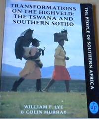 Transformations on the Highveld:  The Tswana and Southern Sotho