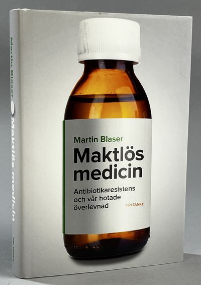 Maktlös medicin. Antibiotikaresistens och vår…