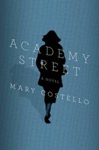 Academy Street : A Novel
