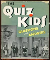 The Quiz Kids: Questions and Answers by - - 1941