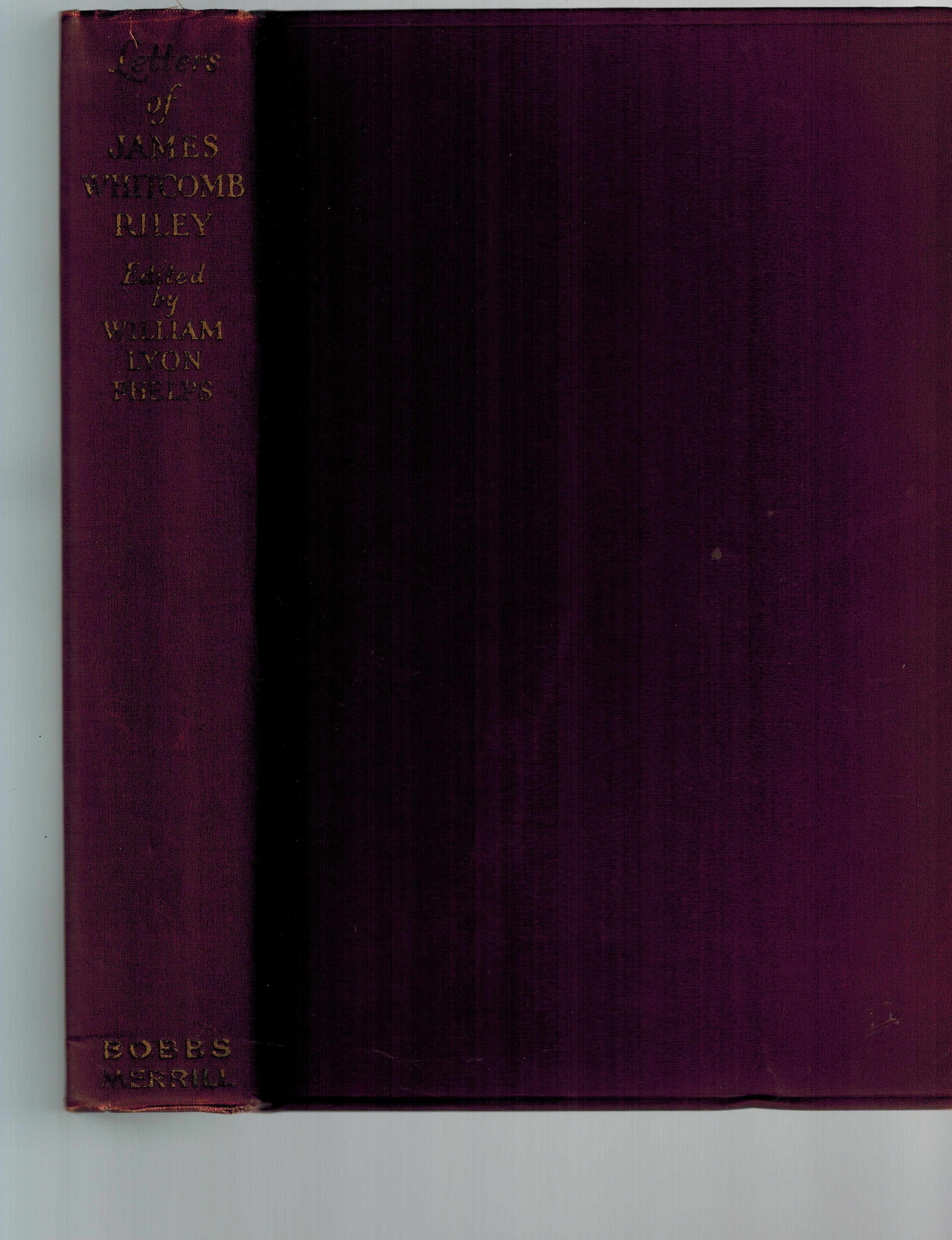 Letters of James Whitcomb Riley by Phillips, Lynne, Edited By ...
