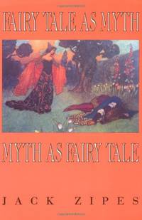 Fairy Tale as Myth/Myth as Fairy Tale (Clark Lectures)