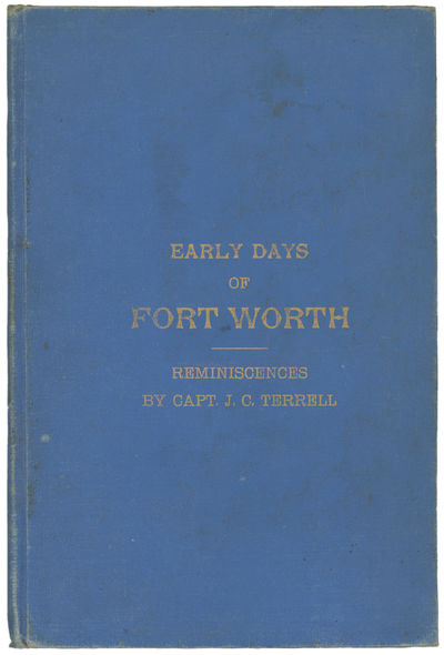 Reminiscences of Early Days in Fort Worth