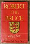 Robert The Bruce King of Scots