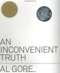 An inconvenient truth the planetary emergency of global warming and what we can do about it