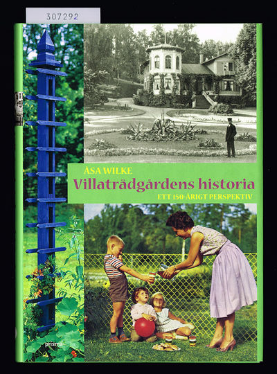 Villaträdgårdens historia. Ett 150-årigt…