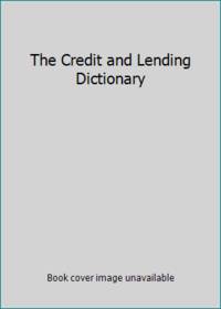 The Credit and Lending Dictionary