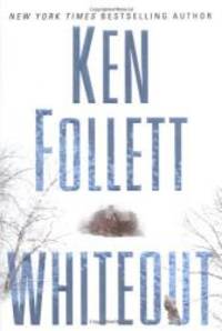 Whiteout by Ken Follett - 2004-02-04