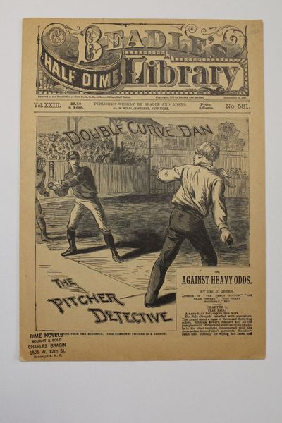 BEADLE'S HALF DIME LIBRARY...SEPTEMBER 11, 1888. VOL. XXIII. NO. 581. PUBLISHED WEEKLY BY BEADLE AND ADAMS, 98 WILLIAM STREET, NEW YORK. DOUBLE CURVE DAN, THE PITCHER DETECTIVE. OR, AGAINST HEAVY ODDS. BY GEO. C. JENKS..
