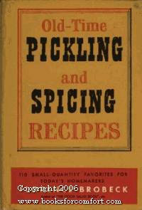 Old-Time Pickling and Spicing Recipes