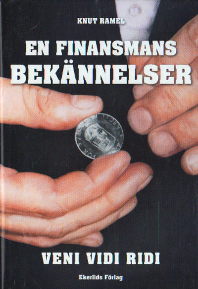 EN FINANSMANS BEKÄNNELSER. Veni, vidi, ridi.