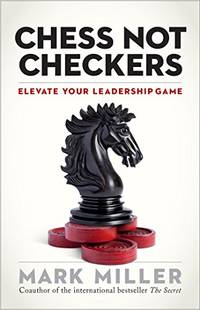 Chess Not Checkers: Elevate Your Leadership Game (High Performance): 1 (UK PROFESSIONAL BUSINESS...