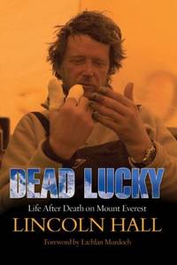 Dead Lucky : Life after Death on Mount Everest