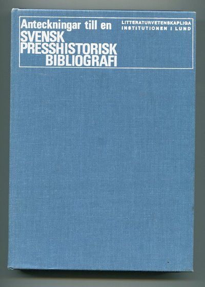 Anteckningar till en svensk presshistorisk…
