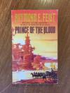 PRINCE OF THE BLOOD (NO. 1 RIFTWAR CYCLE: KRONDOR'S SONS)