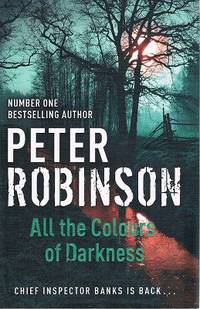 All The Colours Of Darkness by Robinson Peter - 2008