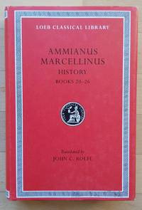 Ammianus Marcellinus: Roman History Volume II Books 20 26 Loeb Classical Library No. 315