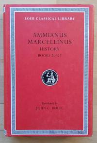 Ammianus Marcellinus: Roman History, Volume II, Books 20-26 (Loeb Classical Library No. 315)