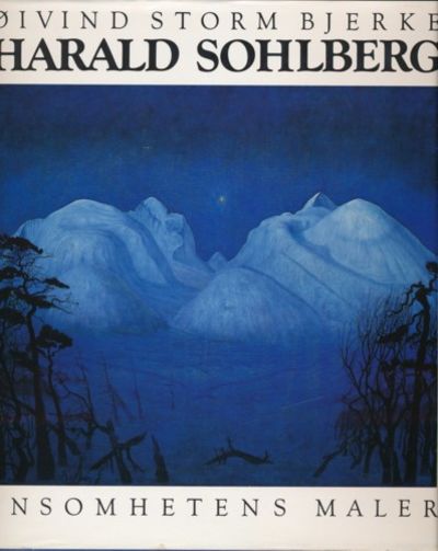 Harald Sohlberg.  Ensomhetens maler