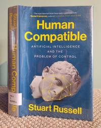 Human Compatible: Artificial Intelligence and the Problem of Control