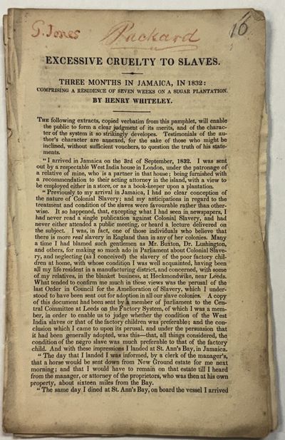 EXCESSIVE CRUELTY TO SLAVES. THREE MONTHS IN JAMAICA, IN 1832: COMPRISING A RESIDENCE OF SEVEN WEEKS ON A SUGAR PLANTATION