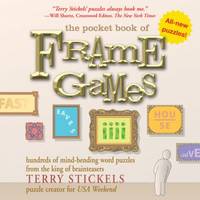 The Pocket Book of Frame Games : Hundreds of Mind-Bending Word Puzzles from the King of Brain...