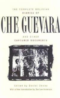 Complete Bolivian Diaries of Che Guevara and Other Captured Documents
