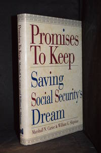 Promises to Keep; Saving Social Security's Dream