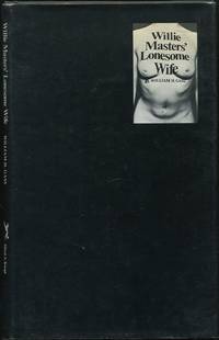 Willie Masters&#039; Lonesome Wife by GASS, William H - 1971